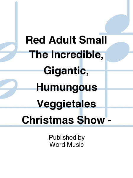 The Incredible, Gigantic, Humongous Veggietales Christmas Show - T-Shirt - Adult Small
