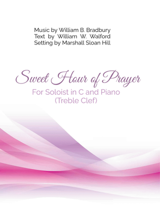 Sweet Hour of Prayer - For Treble Clef Soloist in C and Piano