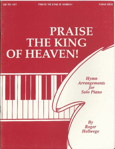 Praise The King Of Heaven