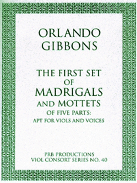 The First Set of Madrigals & Mottets a5 (score and 7 part set)