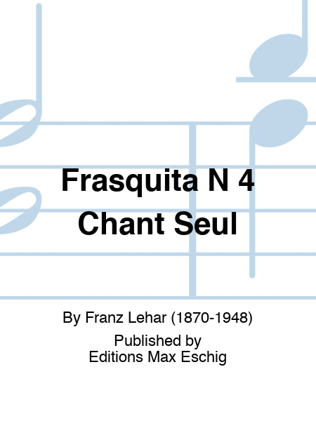 Frasquita N 4 Chant Seul