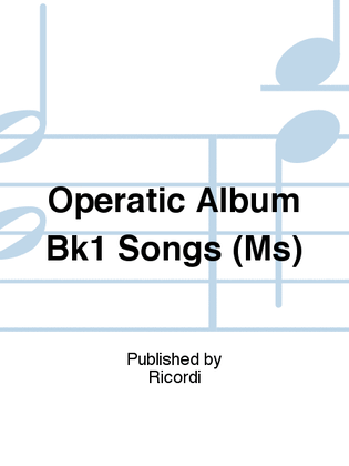 Book cover for Operatic Album Bk1 Songs (Ms)