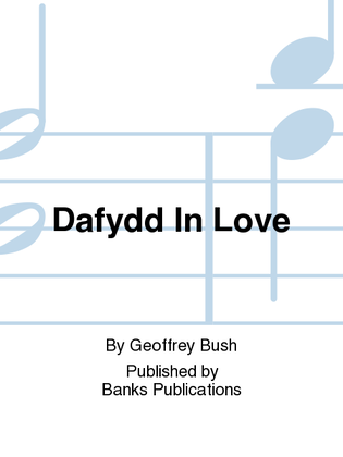 Dafydd In Love
