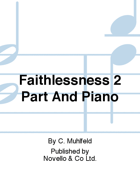 Faithlessness 2 Part And Piano