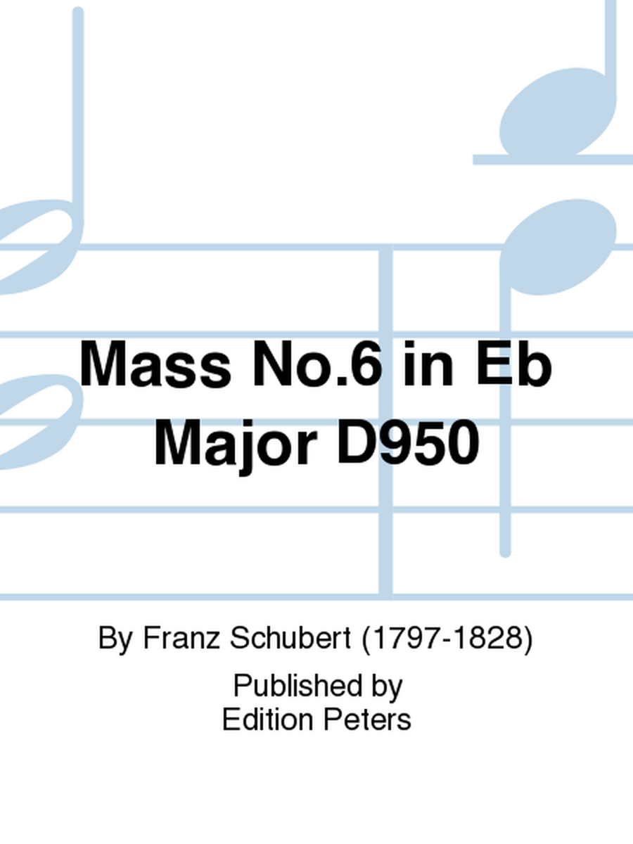 Mass No. 6 in E flat D950