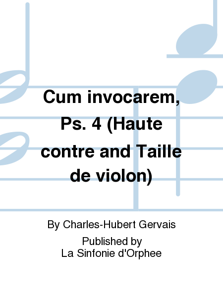 Cum invocarem, Ps. 4 (Haute contre and Taille de violon)
