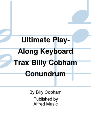 Book cover for Ultimate Play-Along Keyboard Trax Billy Cobham Conundrum