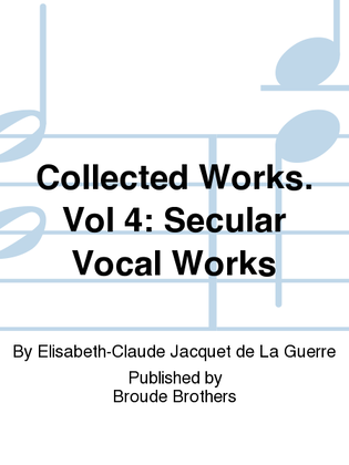 Book cover for Collected Works. Vol 4: Secular Vocal Works