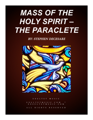 Mass of the Holy Spirit - the Paraclete (Choral / Accompaniment Edition)
