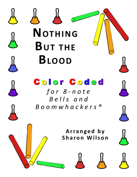 Nothing but the Blood (for 8-note Bells and Boomwhackers with Color Coded Notes) image number null