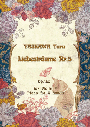 Liebestraume Nr.5 for violin and piano with 4 hands solo, Op.165