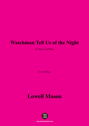 Lowell Mason-Watchman Tell Us of the Night,in A flat Major