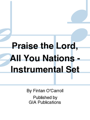 Praise the Lord, All You Nations - Instrument edition