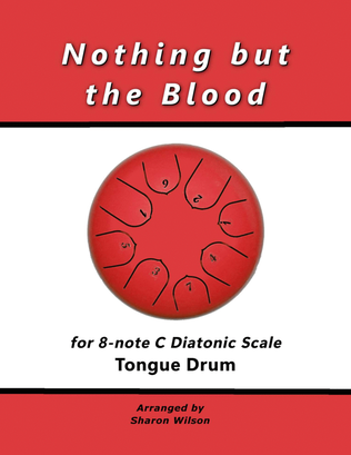 Nothing But the Blood (for 8-note C major diatonic scale Tongue Drum)