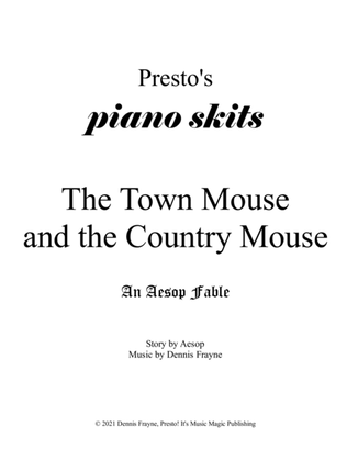 The Town Mouse and the Country Mouse, an Aesop Fable (Presto's Piano Skits)