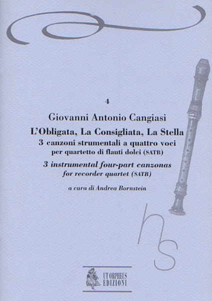 L’Obligata, La Consigliata, La Stella. 3 instrumental four-part Canzonas (Milano 1614) for Recorder Quartet (SATB)