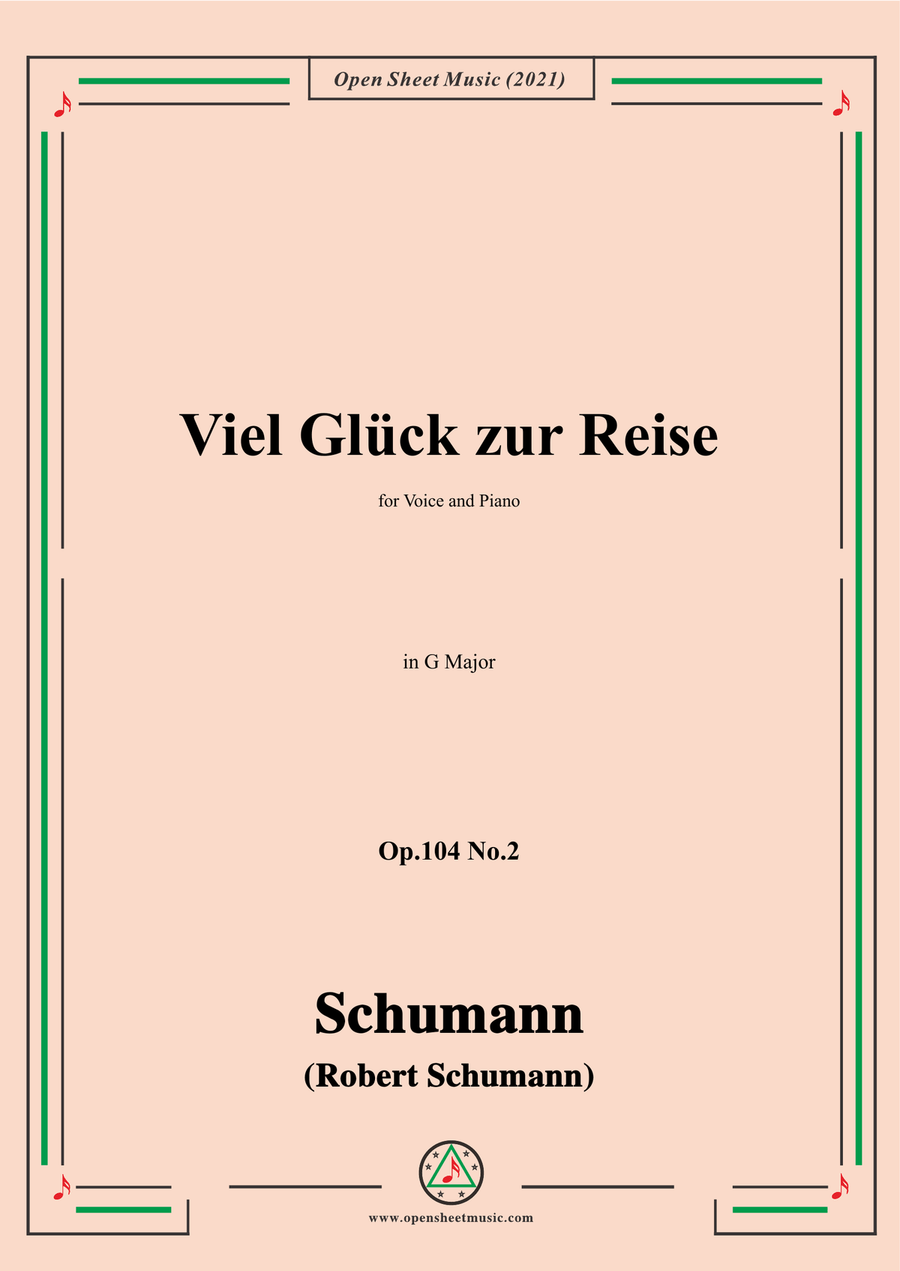Schumann-Viel Gluck zur Reise,Op.104 No.2,in G Major,for Voice and Piano