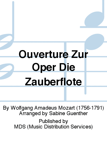 Ouvertüre zur Oper "Die Zauberflöte"