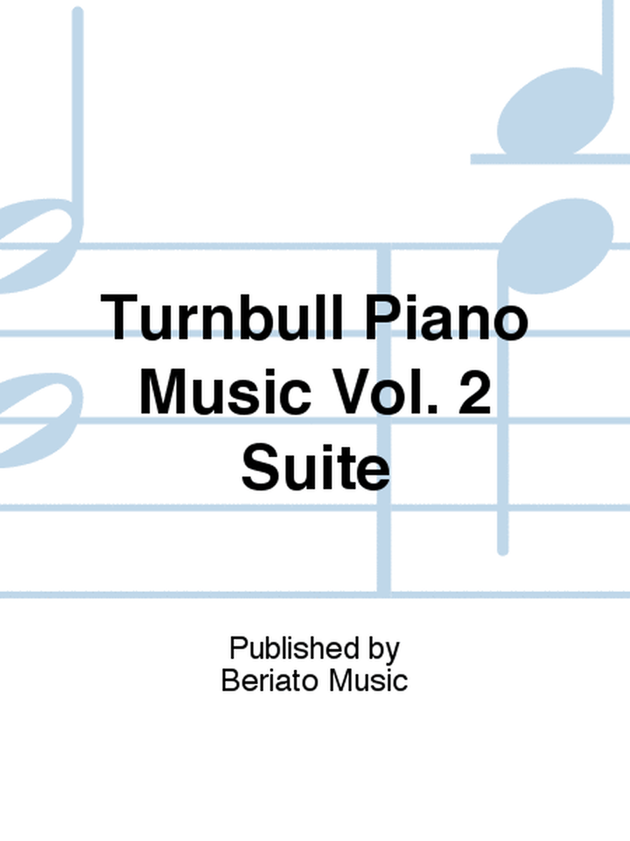 Turnbull Piano Music Vol. 2 Suite
