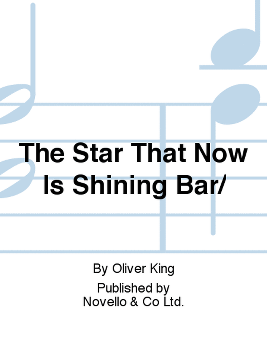 The Star That Now Is Shining