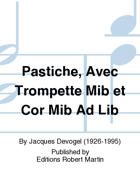 Pastiche, Avec Trompette Mib et Cor Mib Ad Lib image number null