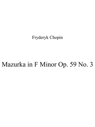 Mazurka in F Minor Op. 59 No. 3