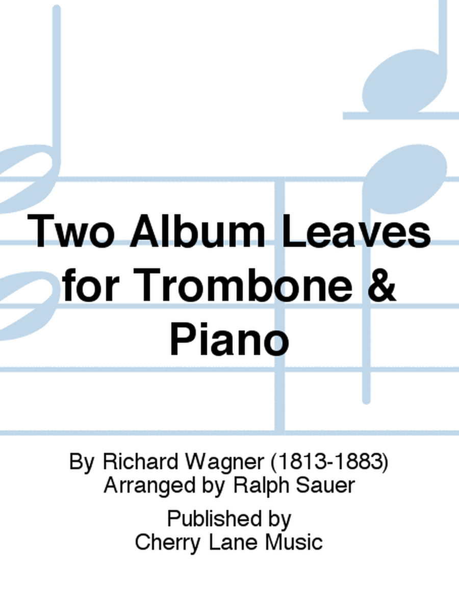 Two Album Leaves for Trombone & Piano