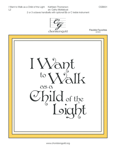 I Want to Walk as a Child of the Light (2 or 3 octaves) image number null
