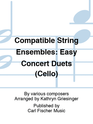 Compatible String Ensembles: Easy Concert Duets (Cello)