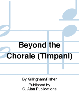Beyond the Chorale (Timpani)