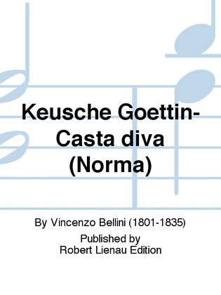 Book cover for Keusche Goettin-Casta diva (Norma)