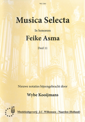 Musica Selecta in honorem Feike Asma Deel 11