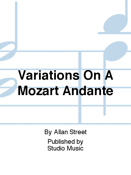 Variations On A Mozart Andante