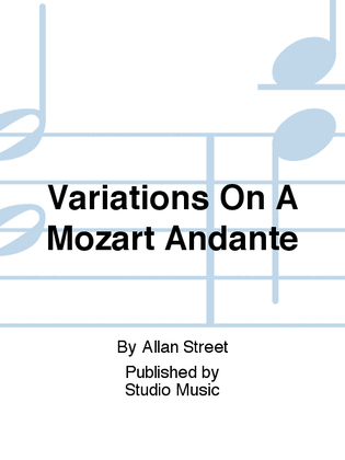 Variations On A Mozart Andante