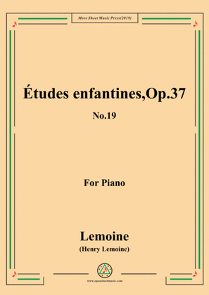 Lemoine-Études enfantines(Etudes) ,Op.37, No.19
