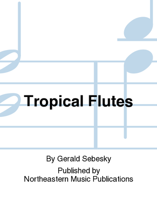 Tropical Flutes