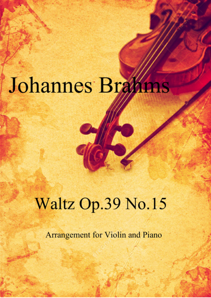 Johannes Brahms - Waltz Op.39 Nr.15 arrangement for Violin and Piano