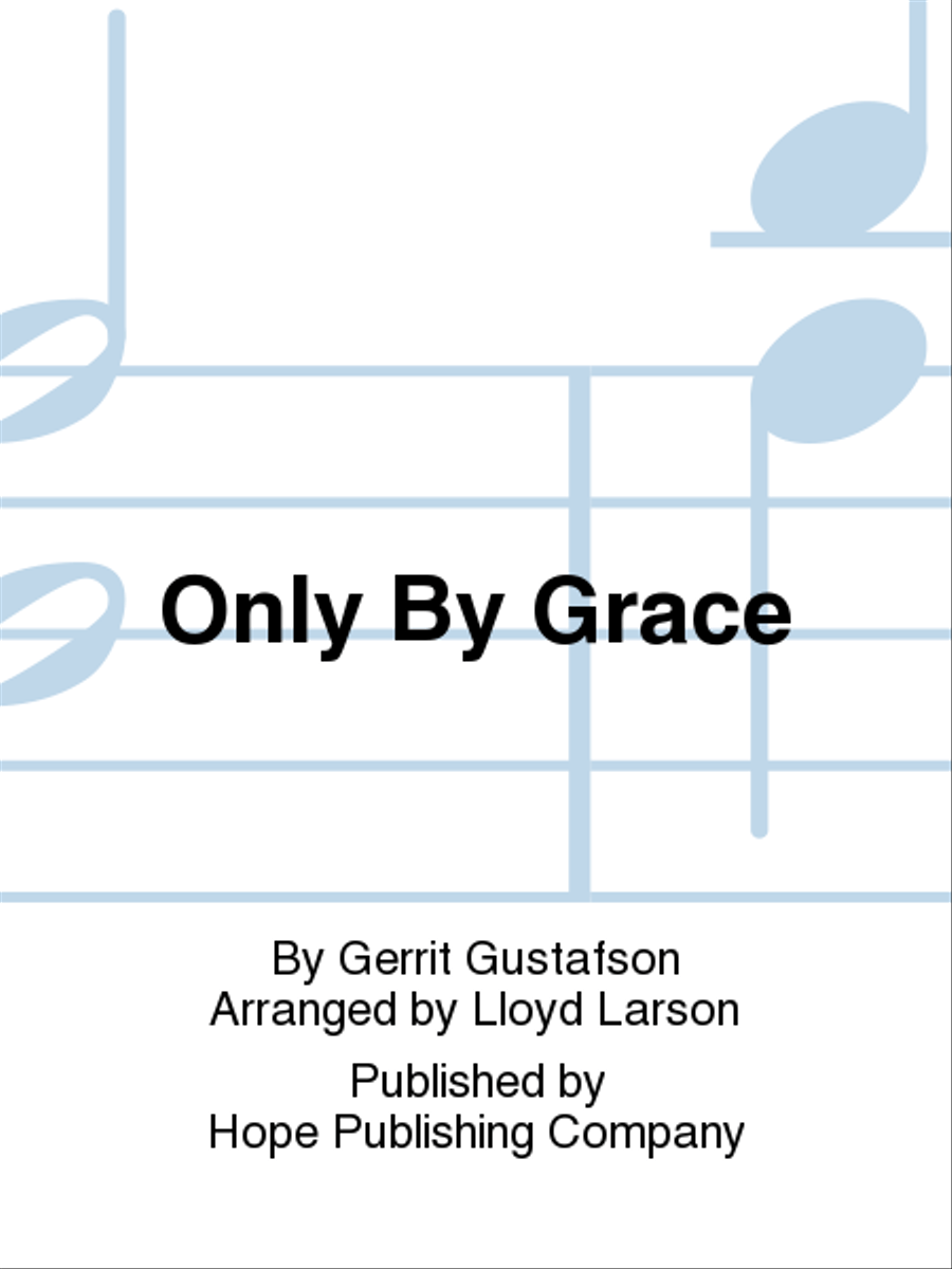 Only by Grace Only by Grace Choir scores gallery preview page 1