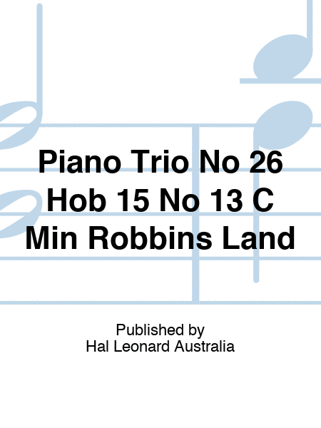 Piano Trio No 26 Hob 15 No 13 C Min Robbins Land
