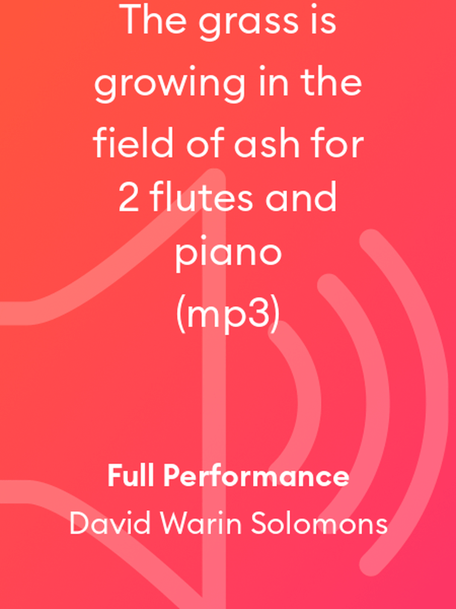 The grass is growing in the field of ash for 2 flutes and piano (mp3)