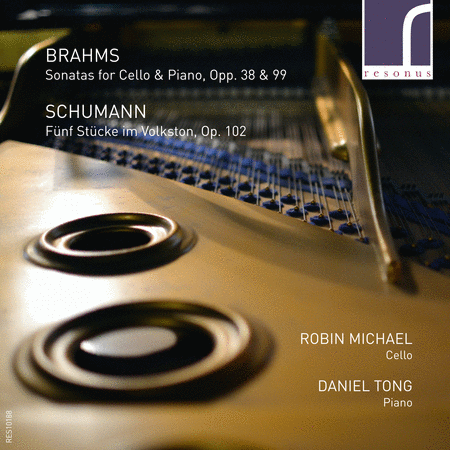 Brahms: Sonatas for Cello & Piano - Schumann: Funf Stucke im Volkston, Op. 102