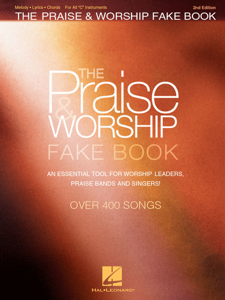 The Praise and Worship Fake Book - 2nd Edition
