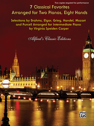Book cover for 7 Classical Favorites Arranged for Two Pianos, Eight Hands