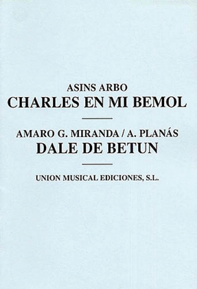 Asins Arbo/A. Planas: Charles En Mi Bemol/Dale De Betun (Melody/Percussion)