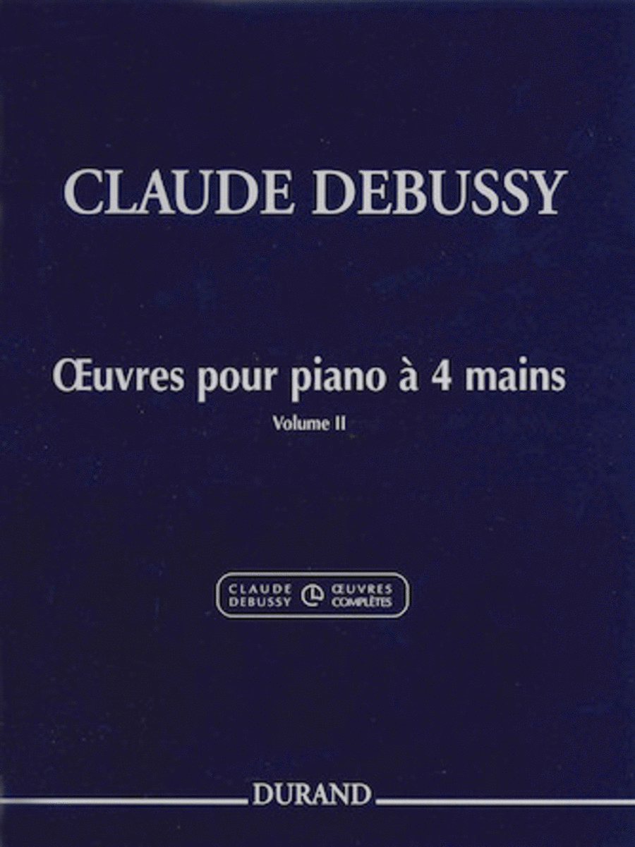 Claude Debussy : Works for Piano, 4 Hands