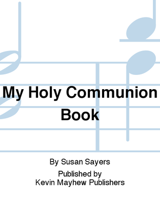 My Holy Communion Book