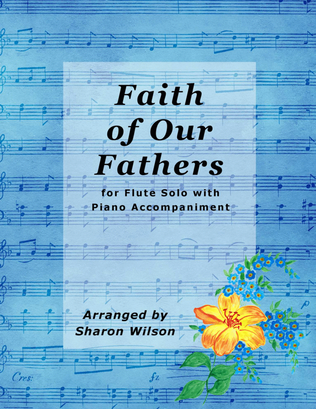 Faith of Our Fathers (Easy Flute Solo with Piano Accompaniment)