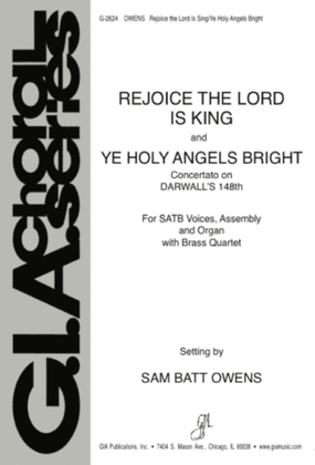 Rejoice, the Lord Is King and Ye Holy Angels Bright