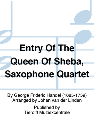 Book cover for Entry Of The Queen Of Sheba, Saxophone Quartet