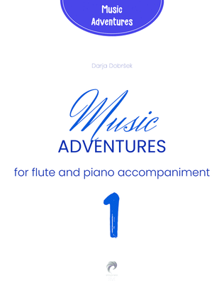 Music adventures for Flute with Piano accompaniment - Book 1